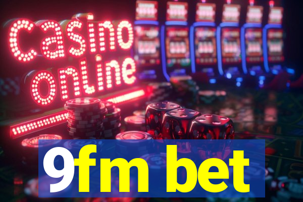 9fm bet